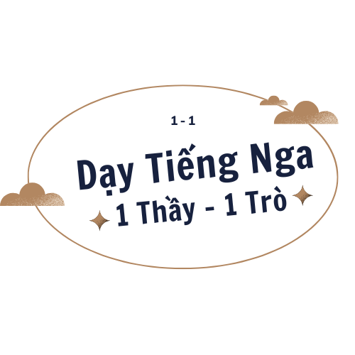 DẠY TIẾNG NGA 1 THẦY 1 TRÒ